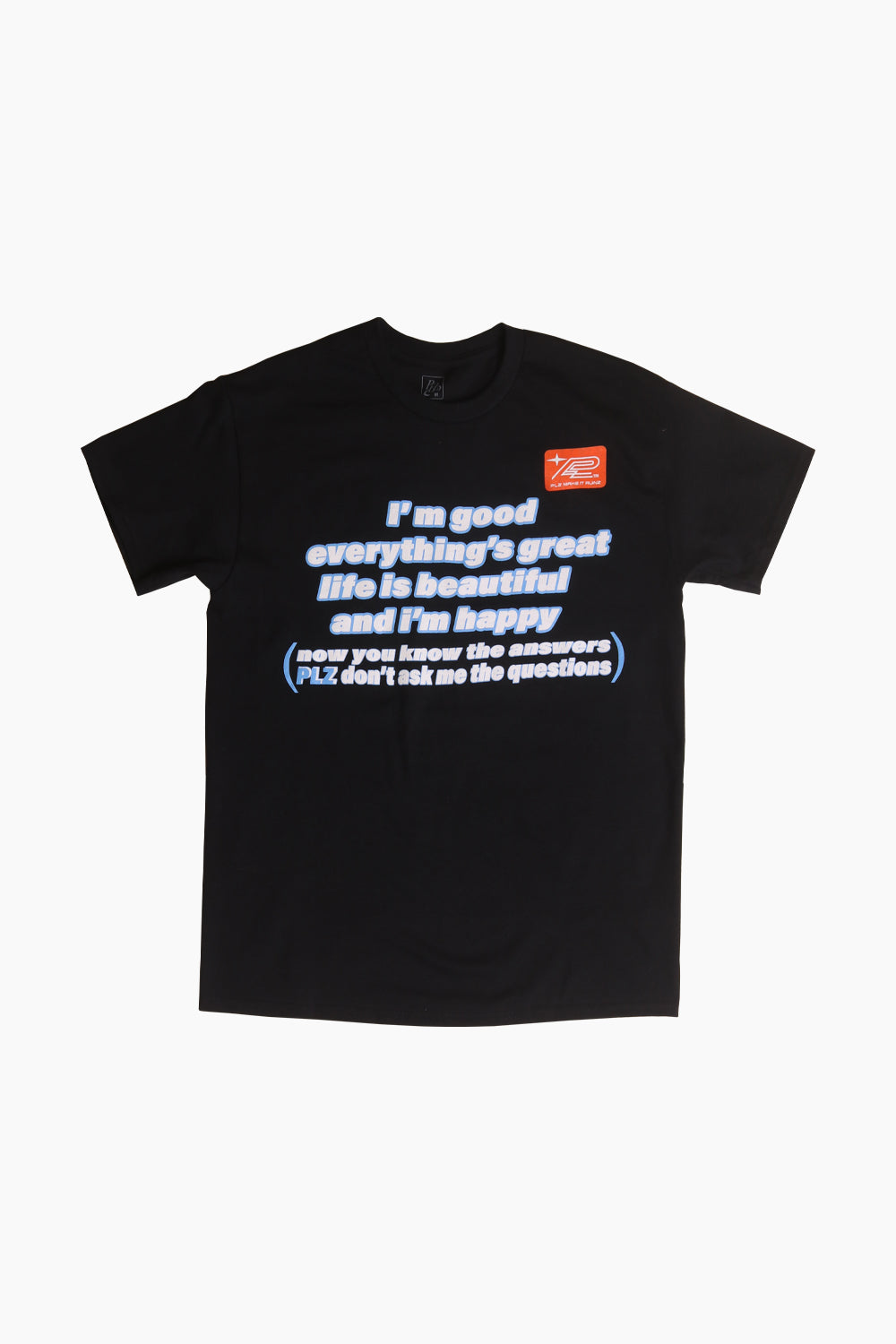 PLZ Make It Ruins PLZ I'm Good T-Shirt Black