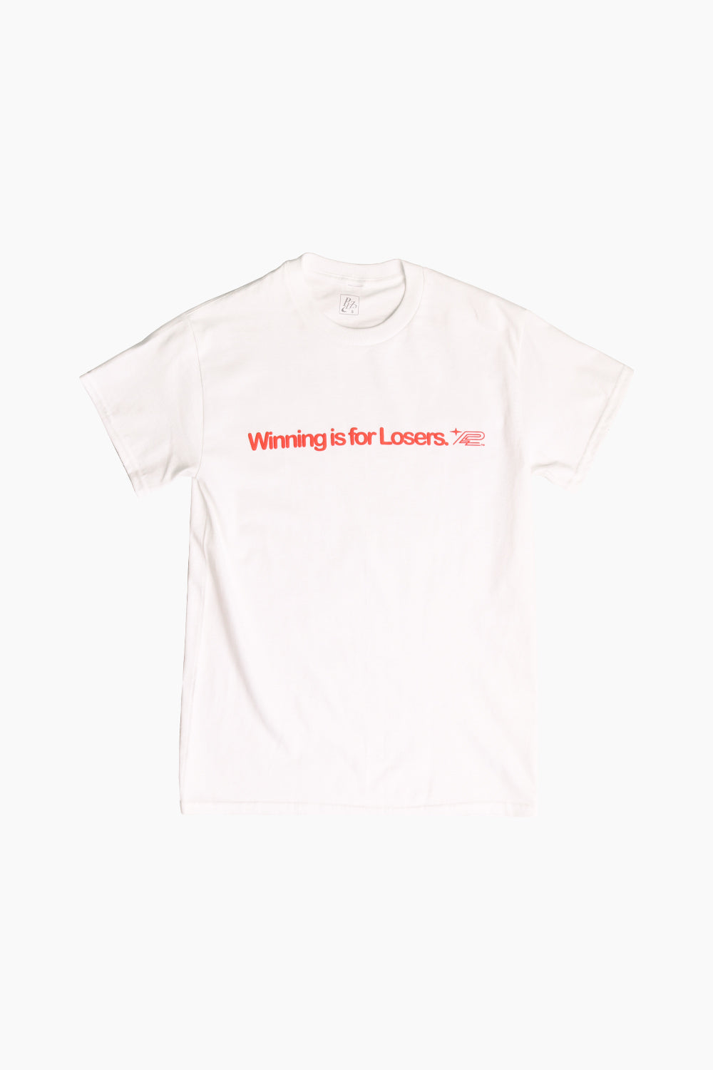 PLZ Make It Ruins Winning is For Losers T-Shirt White