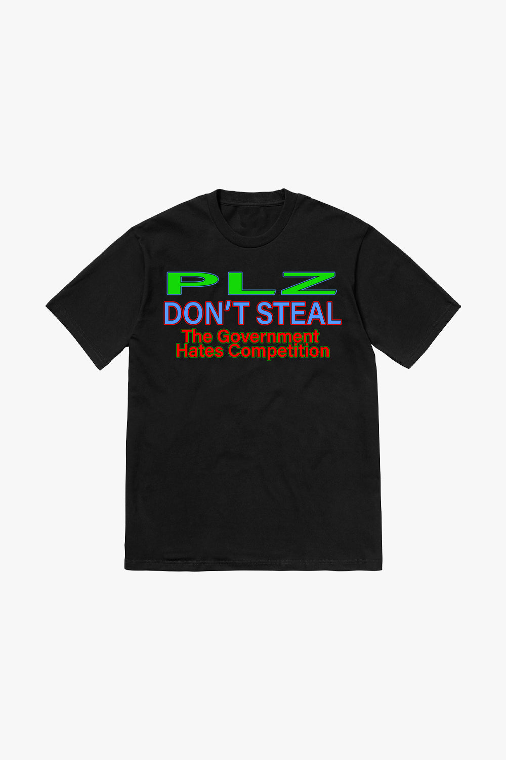 PLZ Make It Ruins PLZ Don't Steal T-Shirt