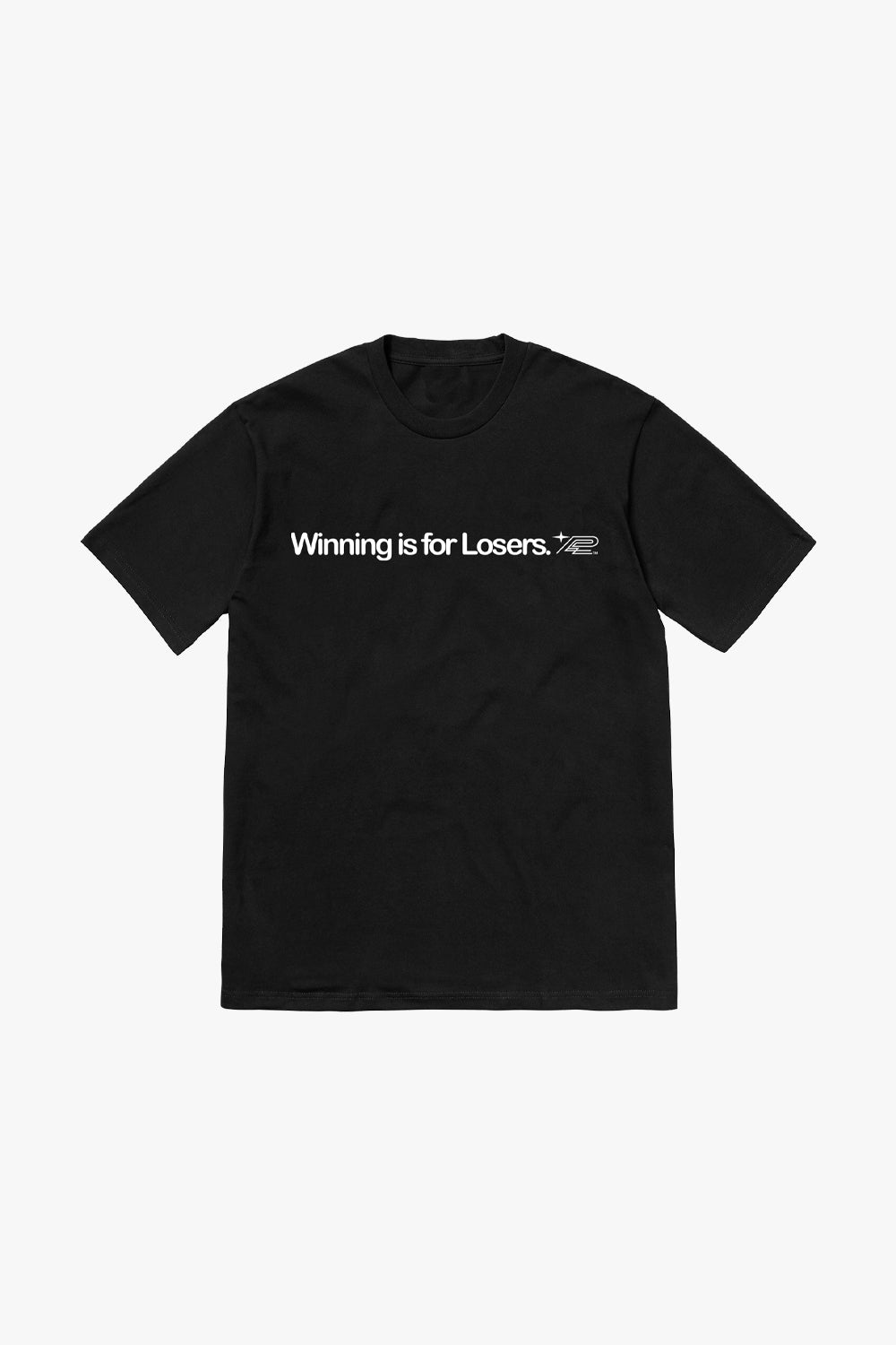 PLZ Make It Ruins Winning is For Losers T-Shirt